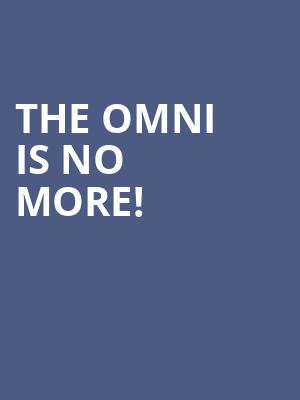 The Omni is no more